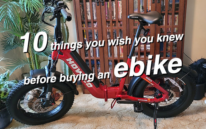 10 Things You Wish You Knew Before Buying an Ebike - HOVSCO