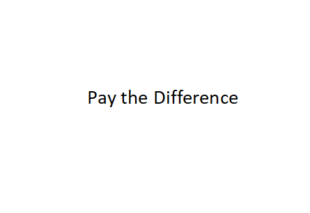 Pay the Difference